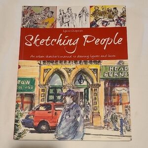 Sketching People -Urban Sketchers Manual To Drawing Figures & Faces, Chapman